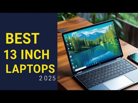 Top 5 Best 13 inch Laptops in 2025
