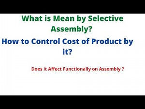 Selective Assembly in Metrology.