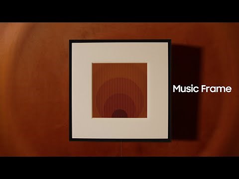 Music Frame: Music, beautifully framed | Samsung