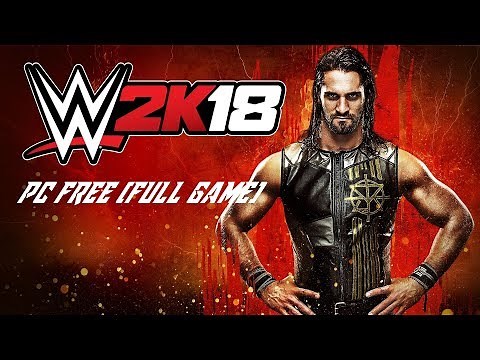 HOW TO DOWNLOAD WWE 2K18 PC FREE FULL GAME