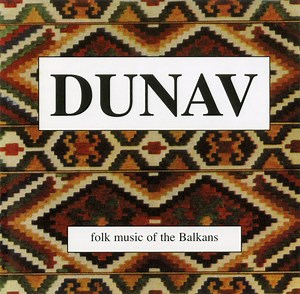 Dunav Balkan Group - Folk Music Of The Balkans
