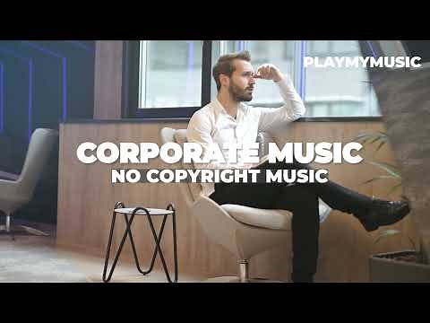 Corporate Music No Copyright (Creative Commons Music)|ROYALTY FREE Business Background Music