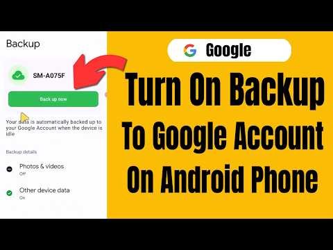 How To Turn On Backup To Google Account On Android Phone