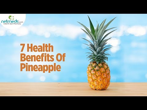 Top 7 Health Benefits Of Pineapple