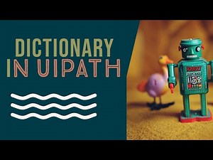 Practice Dictionary in Uipath