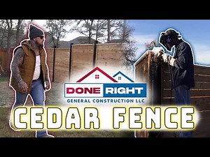 How To Build A Cedar Fence! (From Start to Finish) | Done Right General Construction