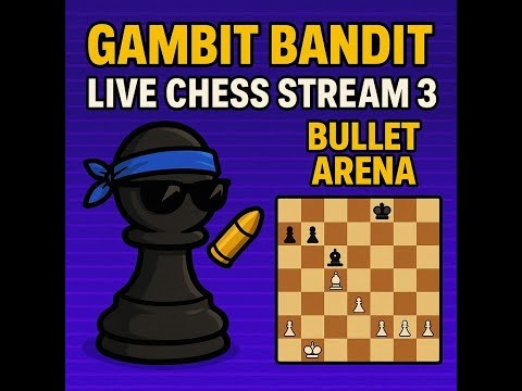 Live Chess Stream #3 - Bullet Arena