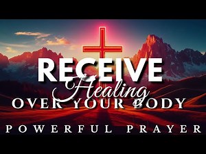 Instant Healing Prayer – Be Healed in Jesus’ Mighty Name
