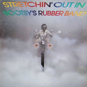 Bootsy's Rubber Band - Stretchin' Out In Bootsy's Rubber Band