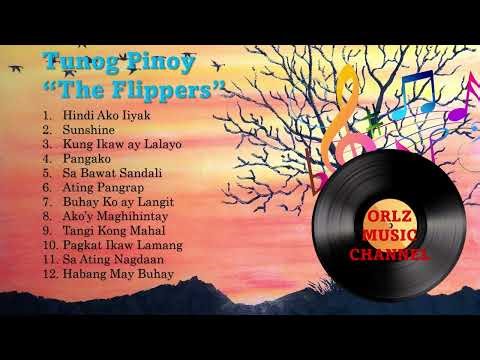 The Flippers Songs Pinoy Classic