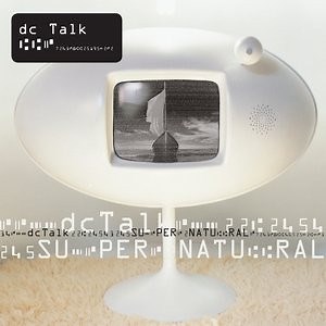 dc Talk - Supernatural