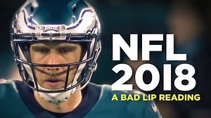 A Hilarious Compilation of Bad Lip Reading From the NFL 2017-2018 Football Season