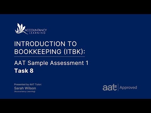 Introduction to Bookkeeping (ITBK): AAT Sample Assessment 1 - Task 8 (of 11)
