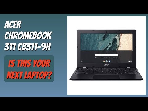 REVIEW (2025): Acer Chromebook 311 CB311-9H. Features