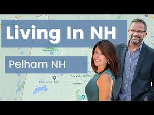 Living In NH - Pelham NH