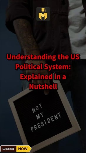 Understanding the US Political System: Explained in a Nutshell