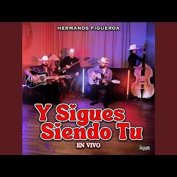 Y Sigues Siendo Tu (En Vivo)