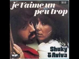 SHUKY & AVIVA je t'aime un peu trop......( 1975 )