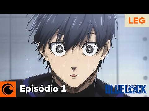 BLUE LOCK | Episódio 1 (Legendado)