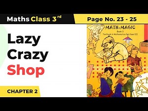 Class 3 Maths Chapter 2 | Lazy Crazy Shop | Maths Magic Book Page No. (23 - 25)