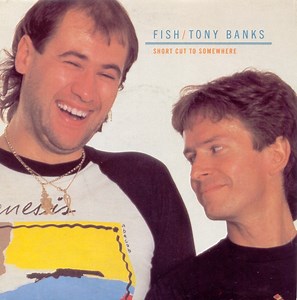 Fish / Tony Banks - Shortcut To Somewhere