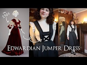 Let's make an Edwardian Inspired Jumper / Pinafore Dress!