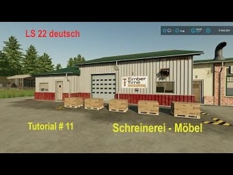 LS 22 😊 Tutorial # 11 😊 Schreinerei 😊 Möbel 😊 Holz