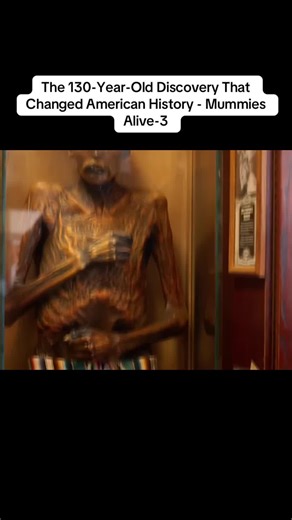 The 130-Year-Old Discovery That Changed American History - Mummies Alive-3