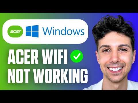 How to Fix Acer Wi-Fi Not Working in Windows 11/10/8/7 (Full Guide 2026)