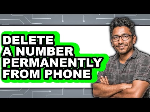 How to Delete a Number Permanently from Your Phone in 2025 - Full Guide