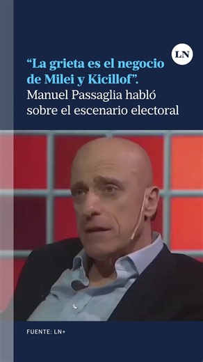 Manuel Passaglia, ex intendente de San Nicolás y candidato en la Segunda Sección, esta noche en diálogo con Carlos Pagni realizó un análisis acerca de la fragmentación en el panorama electoral. "La grieta es el negocio de Milei y Kicillof", aseveró. | LA NACION