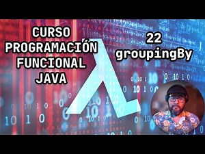 22 - Collectors groupingBy | Programación funcional java | La poderosa cláusula de agrupación