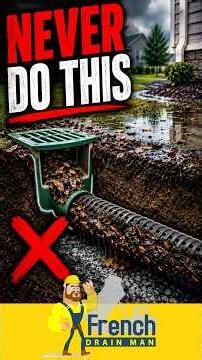 This Mistake Can Ruin a French Drain