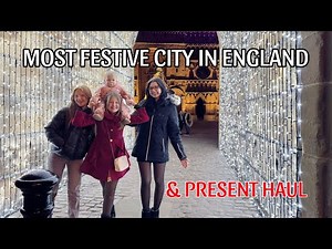 EXPLORING THE MOST FESTIVE PLACE IN ENGLAND & TOP PRESENTS HAUL!