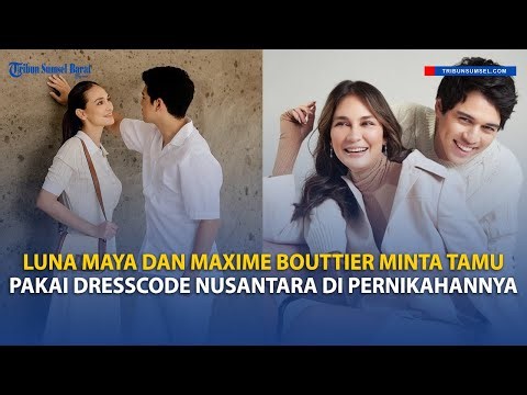Gelar Pernikahan Private, Dress Code Tamu Undangan Luna Maya dan Maxime Bouttier Bocor