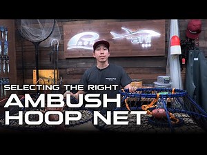 Selecting the right Ambush Hoop Net