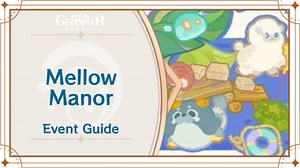 Mellow Manor Event Guide | Genshin Impact｜Game8