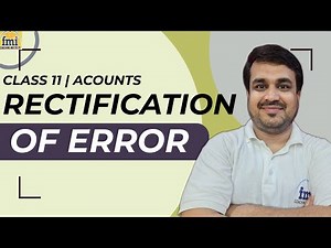 Rectification of Errors Class 11 Accounts | Full Chapter One Shot | Easy Explanation