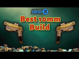 Best 10mm Build You Should Try In Fallout 76....