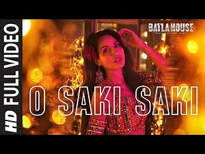 Full Song: O SAKI SAKI | Batla House Nora Fatehi, Tanishk B, Neha K, Tulsi K, B Praak Vishal-Shekhar