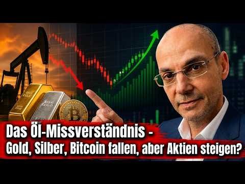 Das Öl-Missverständnis - Gold, Silber, Bitcoin fallen, aber Aktien steigen? Videoausblick