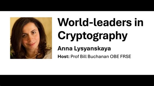 World-leaders in Cryptography: Anna Lysyanskaya | Prof Bill Buchanan OBE FRSE