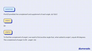 Find (if possible) the complement and supplement of each...