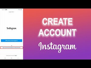 How to Create Instagram Account on Android, iPhone or iPad