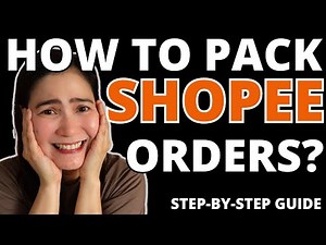 HOW TO PACK SHOPEE ORDERS PROPERLY? (Shopee Seller Tutorial)