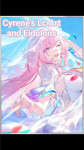 Cyrene's Light Cone Art & Eidolons | Honkai Star Rail #hsr #honkaistarrail #hoyoverse #cyrene
