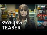 Sweetpea - Official Teaser ft. Ella Purnell - STARZ