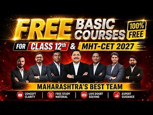 Free Basic Course for Class 12th & MHT-CET 2027 🚀 | Maharashtra’s Best Team | Start Your Preparation