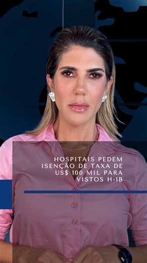 HOSPITAIS PEDEM ISENÇÃO DE TAXA DE US$ 100 MIL PARA VISTOS H-1B *Esse conteúdo foi gravado às 5pm🇺🇸 e poderá sofrer alterações de atualizações posteriores Hospitais de todo os Estados Unidos estão pressionando o governo Trump a rever a nova taxa de US$ 100 mil imposta para a contratação de trabalhadores estrangeiros altamente qualificados por meio do visto H-1B. A cobrança, anunciada em setembro, tem gerado forte reação do setor de saúde, que depende de profissionais internacionais para suprir