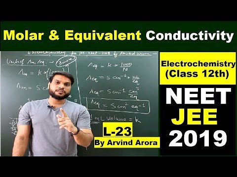 (L-23) Molar Conductivity & Equivalent conductivity : Electrochemistry | Class 12th/JEE/NEET 2019